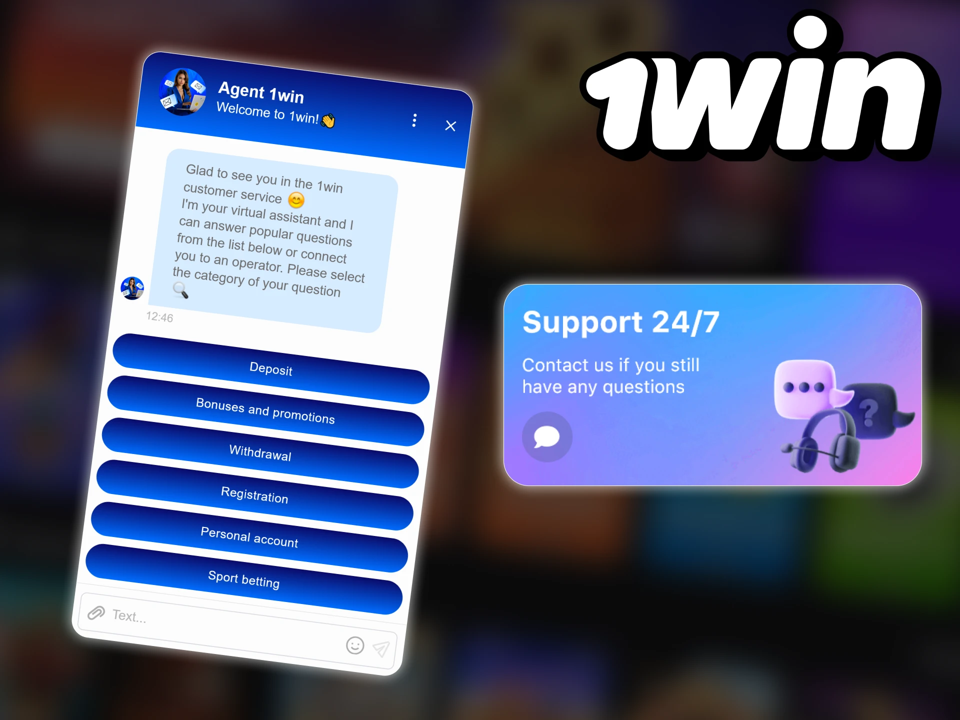 1win customer support is available 24/7.
